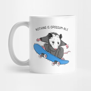 Nothing is Opossumble Mug